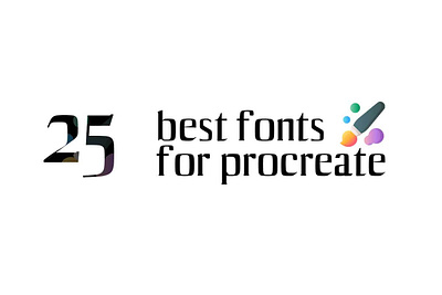25 Best Procreate Fonts For 2023 artwork branding clean colorful creative design font graphic design illustration logo modern procreate