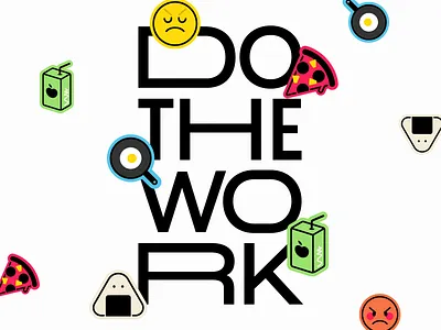 Do the Work emoji graphic design hatchlingsocialchallenge typography