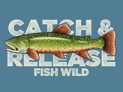 Catch & Release apparel digital art fish fishing graphic design hunting illustration outdoors typography woods