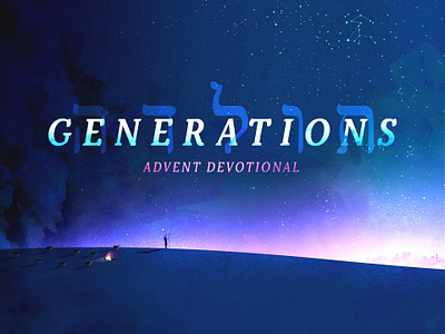 Generations - תולדה - Advent Devotional advent church hebrew illustration night sermon series sheep shepher stars texture wander