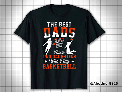 The Best Dads Have Two Daughters Who Play Basketball - Basketbal active shirt basketball apparel basketball dad t shirt basketball family shirt basketball graphic design basketball lover tee basketball player dad best dad shirt clothing custom t shirt dad with daughters shirt father and daughter t shirt graphic design print on demand proud dad t shirt sports dad apparel. sports dad shirt tshirt unique dad gift