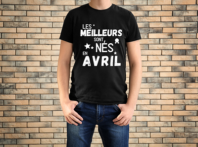 t-shirt homme Les meilleurs sont nés en avril , humour date