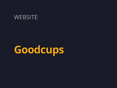 "Goodcups" Coffee stuff website development product ui ux web design website