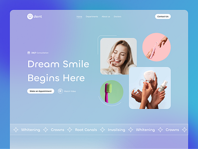 Dent — Web Design of a Dental Clinic dental dentist design desktop glassmorphism gradient healthcare medical minimalist transparent typography ui ux web design website