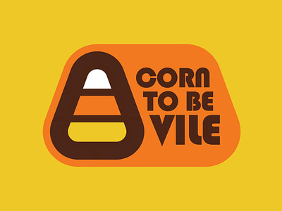 Corn To Be Vile. badge candy candy corn halloween logo rebound retro sticker mule thick lines