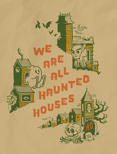 We Are All Haunted Houses design ghost haunted house illustration illustrator vector