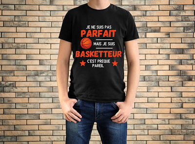 t-shirt je suis pas parfait , basketteur , cadeau humour basket idée cadeau basketteur