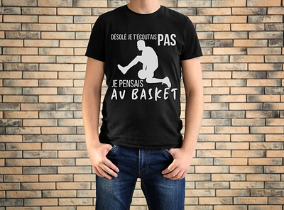 t-shirt basket je pensais au basket , humour basket anniversaire cadeau anniversaire design fan de basket fun graphic design illustration logo