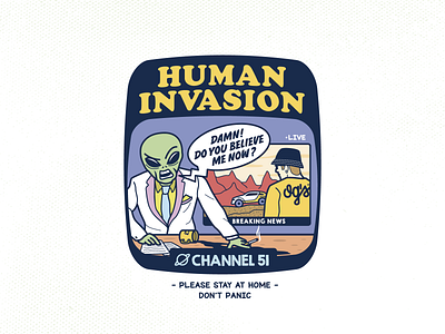 Human Invasion alien alien invasion breaking news design dribbble funny design graphic design human human invasion humor illustration marciano mars merch ogs ovni space tvshow ufo vector