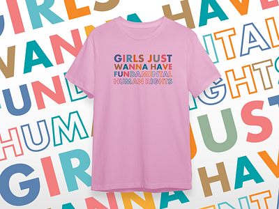 Girls Just Wanna Have Fun(damental human rights) shirt politics rebound shirt slogan t shirt tee