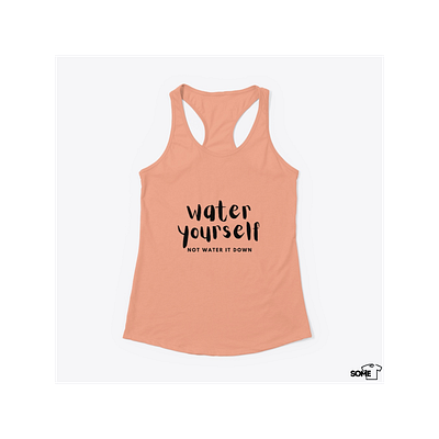 Water yourself not water it down design drink water design grow growing health healty mental wellbeing mentalhealth selfcare selflove t shirt design teaspring typography water wellness