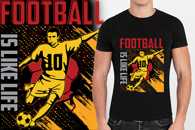 Football is like life_Football T Shirt Design sport shirt