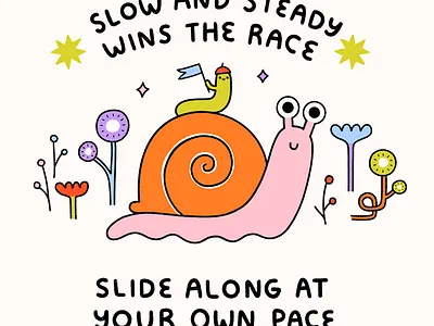 Slow and Steady animal art cute draw drawing holiday illustration quote slow snail steady worm