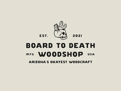Board To Death Woodshop branding design flat graphic design hand drawn illustration logo minimal vector woodworking