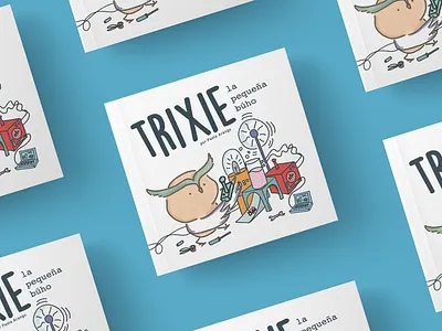 Trixie la pequeña búho childrenillustration graphic design illustration illustrationartists kidlitart kids book kidsbooks lasaventurasdetrixie picture books picturebook trixie la pequeña buho