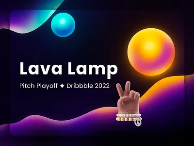 Pitch Perfect Presentations Playoff ✦ Lava Lamp 3d branding design dribbble dribbble 2022 graphic design illustration minimal pitch pitch presentation presentation presentation design ui ux vector web website