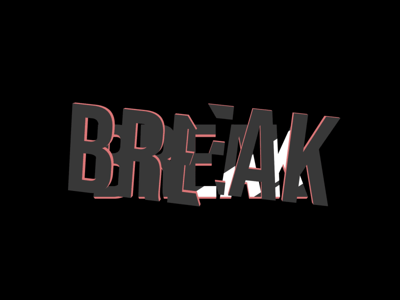 BREAK 2danimation aftereffects animations design gif animation illustration kinetic loop type typography