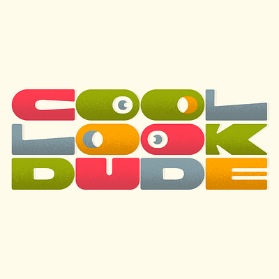 Cool Look Dude design digital drawing illustration letters shapes type typography words