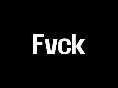 Fvck - Logo design, logotype, branding branding design fuck fuck logo fvck lettering logo logo design logotype minimalist logo modern logo monogram simple logo typography ui