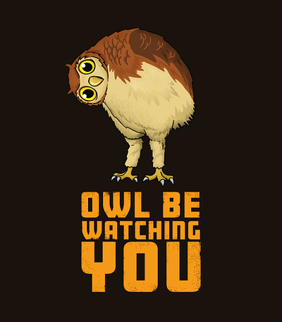 Owl Be Watching You animal design illustration nature owl