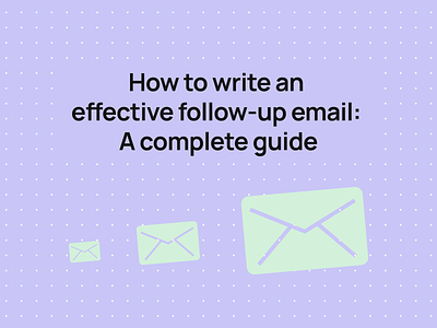 How to write an effective follow-up email design email email builder email campaign email design email marketing email newsletter email templates email tips follow up email marketing tips newsletter