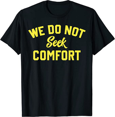 Destroy We Do Not Seek Comfort Coach T-Shirt nfl training camp 2022