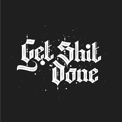 Get shit done Lettering custom type graphic design graphicdesign handlettering illustration lettering logo logodesign