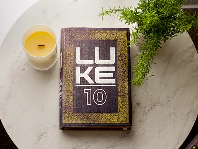 Luke 10 Series bible christian church graphic design photography typography