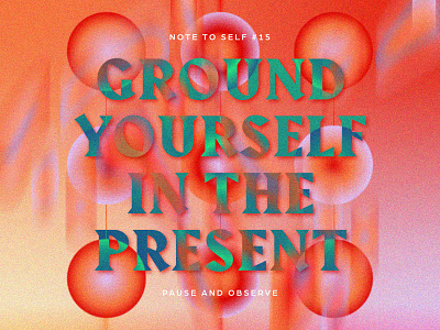 Note To Self #015 abstract calm distorted gradients grainy layout mindfulness note to self poster typography