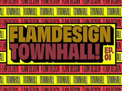 Flam Design Townhall 3d app branding colors design episode flam font graphic design illustration logo marquee neon poster red townhall trend trending ui vector