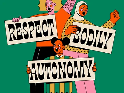Respect Bodily Autonomy abortion character graphic design green health healthcare illustration lettering march medicine pregnancy prochoice protest woman women