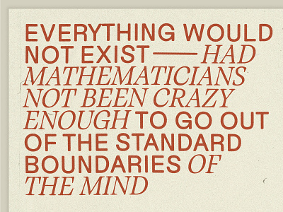 Everything would not exist graphic design maths poster quote texture typography weekly design