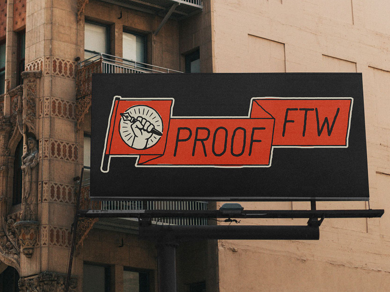 Proof FTW banner billboard brand design branding building cover flag logo logo design logo designer logo suite mock up mockup outdoor presentation sign social media street