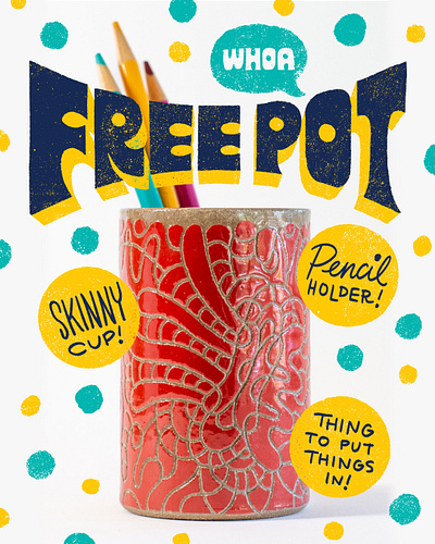 Free Pot! ceramics free pot lettering pencil holder pottery self promotion sgraffito type