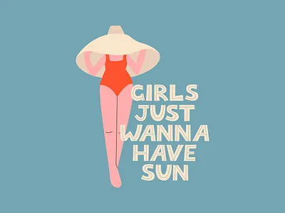 Girls Just Wanna Have Sun beach cute female flat flat people girl hand drawn hat illustration lettering ocean quote sea summer swimsuit swimwear vector vector illustration woman