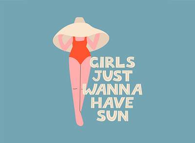 Girls Just Wanna Have Sun beach cute female flat flat people girl hand drawn hat illustration lettering ocean quote sea summer swimsuit swimwear vector vector illustration woman