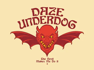 DAZE x UNDERDOG / REAL SHIT art work brand design branding clothing design devil graphic design illustration logo poster retro street wear t shirt tattoo typography vector