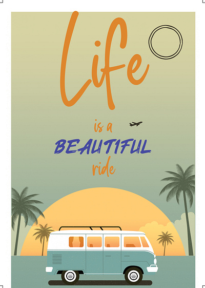 Poster Design #1 - Life is Beautiful Journey graphic design illustration poster vector