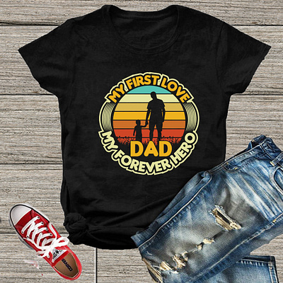 My First Love Dad My forever hero T-shirt design design father father t shirt fatheranddaughter fatherandson fatherchristmas fatherdaughter fatherdaughtertime fatherhood fatherofthebride fathers fathersday fathersdaygift fatherslove fatherson fathersons fathersontime t shirt design t shirts typography