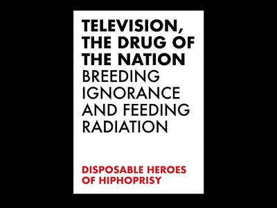 Television the drug of the nation design graphic design typography