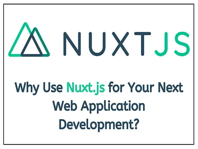 Why Use Nuxt.js for Your Next Web Application Development - Here innvonix mobile app development nuxt.js vue.js web development