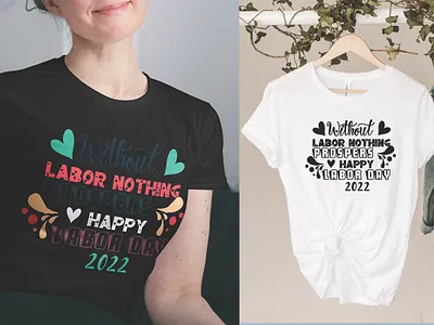 Happy Labor Day 2022 Pod typography svg tshirt design clothing tshirt labor tshirt tshirt