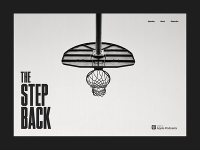 The Step Back – Hero basketball black and white branding design graphic design hero landing page podcast ui ux vector web design