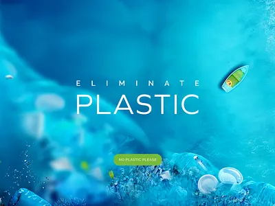 Eliminate PLASTIC art branding creative images design eco environment graphic design illustration packaging plastic product design visualisation wallpaper web design
