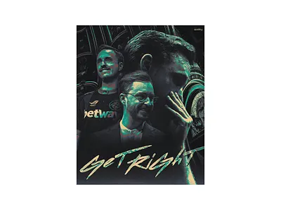 GET_RIGHT - POSTER EP.1 3d animation art branding csgo design esport esports gaming graphic design illustration inspire king leagueoflegends logo motion graphics photoshop poster ui valorant