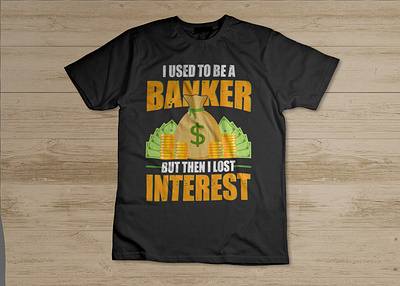 Banker T-Shirt Design bank t shirt design bank t shirt design banker mom birthday gift banker t shirt design banktees birthday gift custom t shirt custom t shirt graphic design illustration mahfujur rahman merch by amazon print shirt design t shirt designs t shirts merchandise trendy t shirt typography typography t shirt