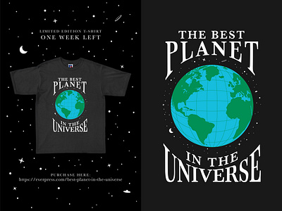 The Best Planet in The Universe - T-Shirt alien best black earth everpress galaxy globe illustration limited edition map moon planet shirt shirt design space stars tshirt universe vector world