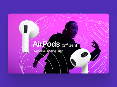 Cover - Airpods 3rd Gen Overview 3rd generation airpods apple branding design earphones flat landing page layout mac overview parallax ui ux website