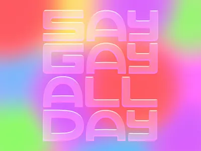 Say Gay All Day ally america creative custom type custom typography design drawing florida glass glass letters human rights illustration lgbtq lgbtq rights lgbtqia procreate say gay transparent typography vector