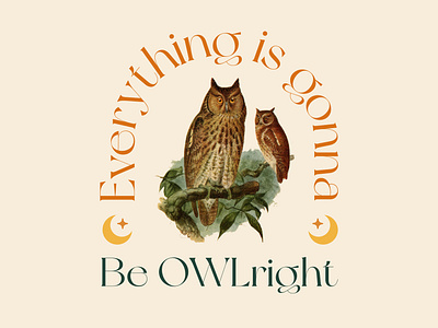 Everything is gonna be OWLright design graphic design illustration typography